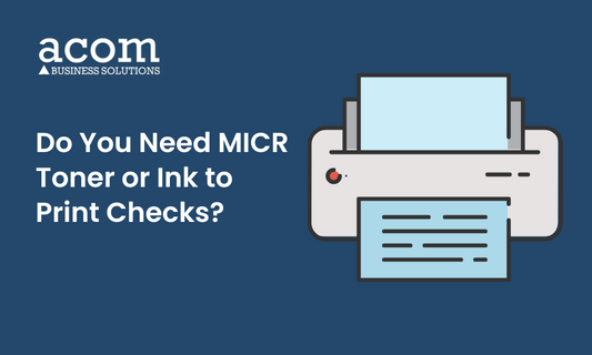 Do You Need MICR Toner or Ink to Print Checks?
