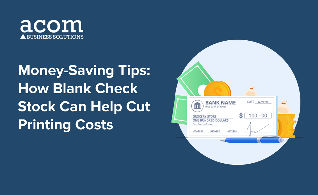 Money-Saving Tips: How Blank Check Stock Can Help Cut Printing Costs