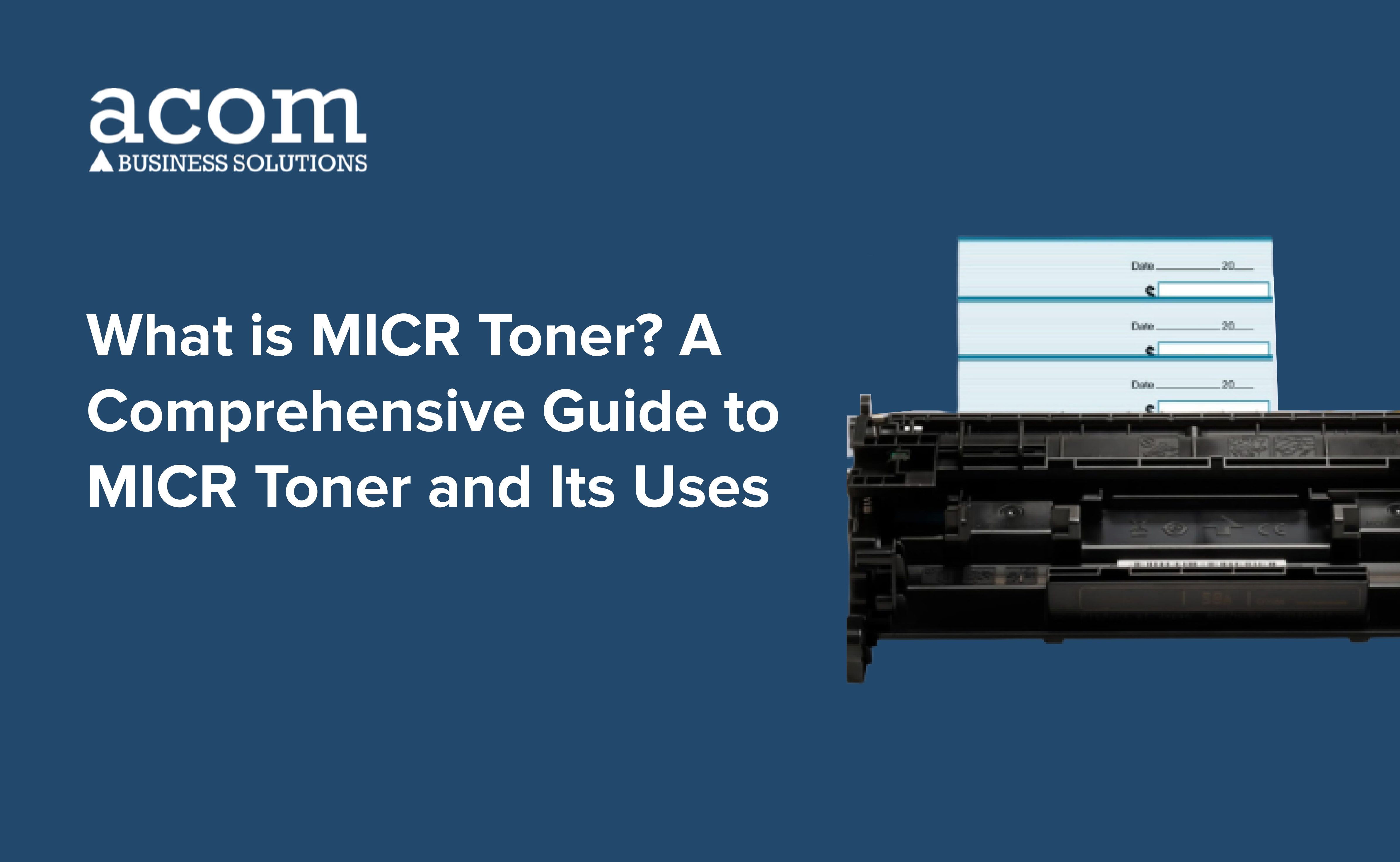 Micr Top What is MICR Toner? A Comprehensive Guide to MICR Toner and Its Uses ...
